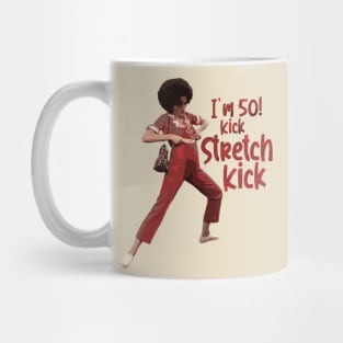 Sally Omalley - I'm 50 i like to kick stretch and kick Mug